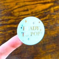 Image 3 of Ready To Pop Foiled Stickers