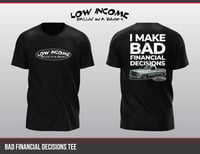 Image 2 of Bad financial decisions tee 