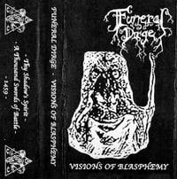 Image 1 of  Funeral Dirge "Visions of Blasphemy" MC