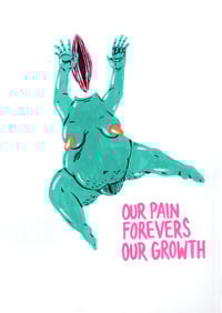 OUR PAIN FOREVERS OUR GROWTH