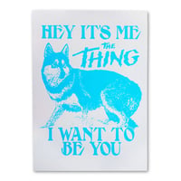 Image 1 of It's Me The Thing Dog Jumbo Postcard Print 
