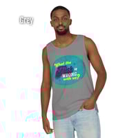 Image 9 of What the F*ck Is Wrong With Us? Tank Top