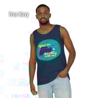 Image 11 of What the F*ck Is Wrong With Us? Tank Top