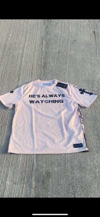 Image 2 of He's always watching - Tee Shirt 