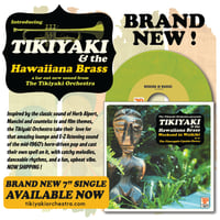 Image 1 of Bran New -Tikiyaki Orchestra the Hawaiiana Brass- 7" Vinyl - Limted Edition