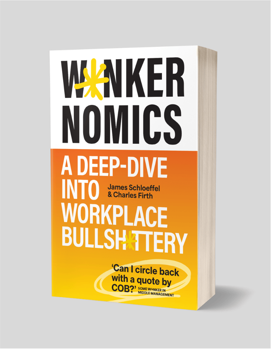 Image of Wankernomics: A Deep-Dive Into Workplace Bullshittery (signed copy)