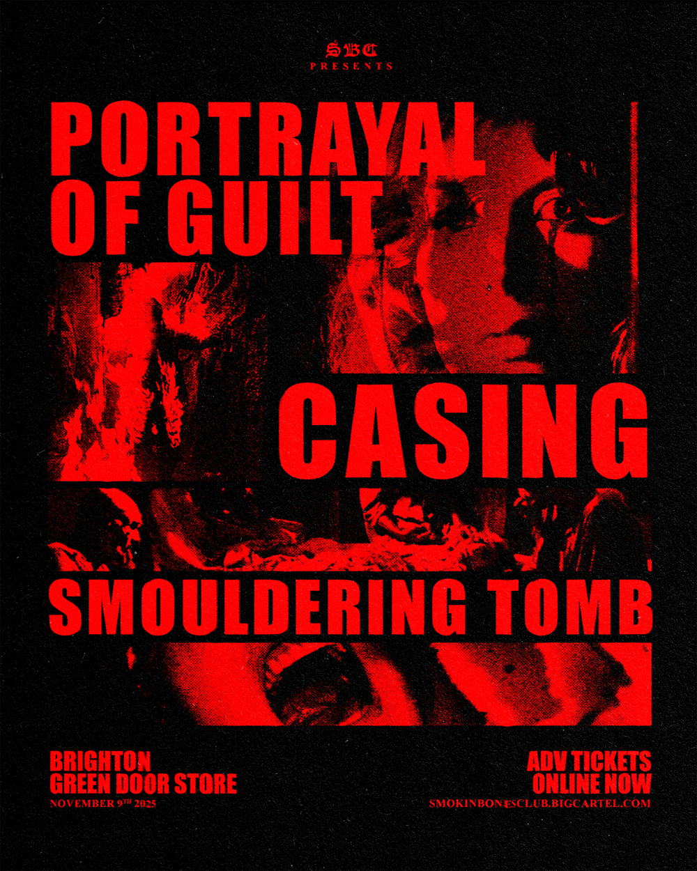 SBC PRESENTS: PORTRAYAL OF GUILT + CASING + SMOULDERING TOMB