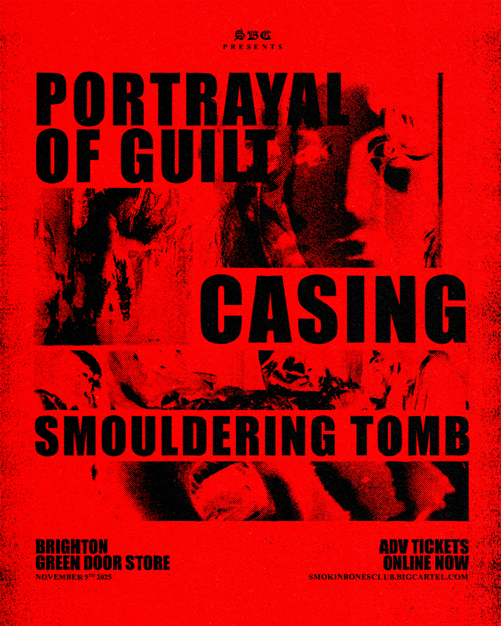 SBC PRESENTS: PORTRAYAL OF GUILT + CASING + SMOULDERING TOMB