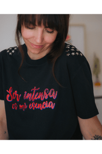 Camiseta Ser intensa es mi esencia de Offsetcolage