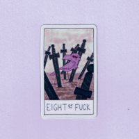 Eight of Fuck Sticker