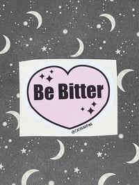 Image 2 of Pink "Be Bitter" Heart Sticker