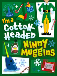 Image 2 of ELF – Cotton-Headed Ninny Muggins 12x16