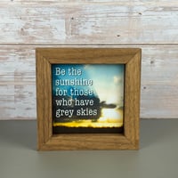 Image 1 of Small Framed Tile - Be The Sunshine
