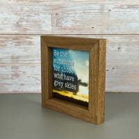 Image 2 of Small Framed Tile - Be The Sunshine