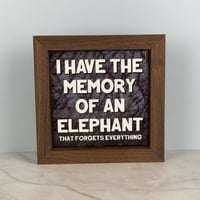 Image 1 of Large Framed Tile - I Have The Memory Of An Elephant