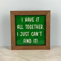 Image 1 of Large Framed Tile - I Have It All Together
