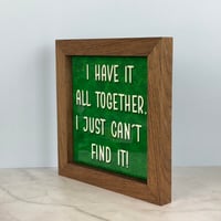Image 2 of Large Framed Tile - I Have It All Together