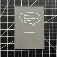Image 1 of Men Apologizing to Me by Delphine Bedient