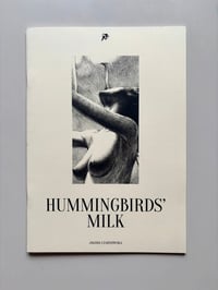 HUMMINGBIRDS MILK by Jagoda Czarnowska