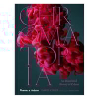 Chromatopia: An Illustrated History of Colour (Hardcover)