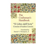 The Craftsman's Handbook 'Il Libro dell'Arte'