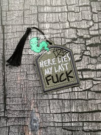 Bookmark - Here Lies My Last Fuck