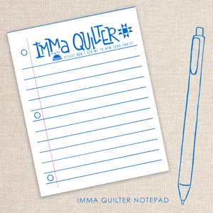Image of I'mma Quilter - Notepad