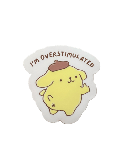 Image of i’m overstimulated pompompurin sticker 