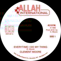 Image 1 of Clement Moore - Everytime I Do My Thing 7" (Allah International)
