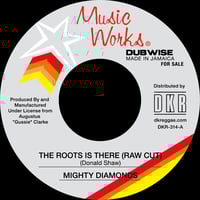 Image 1 of Mighty Diamonds - The Roots Is There (Raw Cut) 7" (Music Works) 