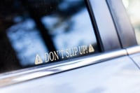 Image 1 of Don't Slip Up Sticker