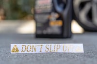 Image 2 of Don't Slip Up Sticker