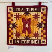 Image of "My Time Is Coming" Wall Hanging Quilt