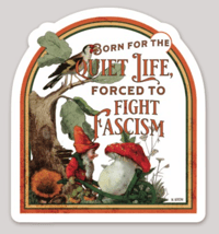 Born for the Quiet Life 3 inch sticker