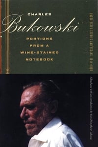 PORTIONS FROM A WINE-STAINED NOTEBOOK by Charles Bukowski → softcover book