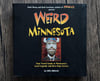 Weird Minnesota: Your Travel Guide to Minnesota's Local Legends and Best Kept Secrets