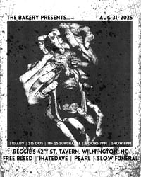 SLOW FUNERAL, PEARL, IHATEDAVE, FREE BLEED