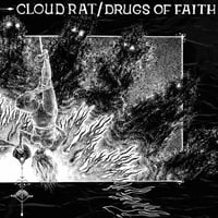 Cloud Rat / Drugs of Faith - Split 7"