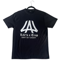 Image 1 of LAT “Lifes a trap - Don’t get caught” Black T-shirt