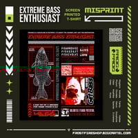 Image 1 of EXTREME BASS ENTHUSIAST - T-Shirt Misprints