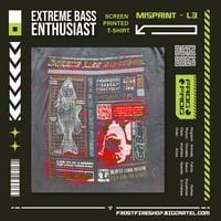 Image 5 of EXTREME BASS ENTHUSIAST - T-Shirt Misprints