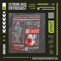 Image 4 of EXTREME BASS ENTHUSIAST - T-Shirt Misprints