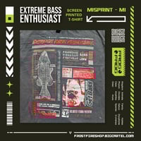 Image 2 of EXTREME BASS ENTHUSIAST - T-Shirt Misprints