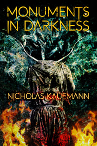Image 1 of Monuments in Darkness by Nicholas Kaufmann