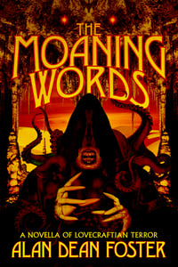 Image 1 of The Moaning Words: A Novella of Lovecraftian Terror by Alan Dean Foster