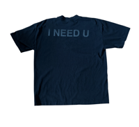 Image 2 of I NEED U BLACK TEE