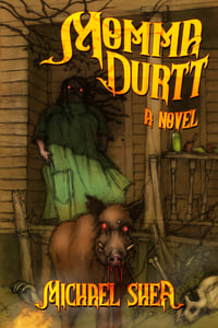 Image 1 of Momma Durtt: A Novel by Michael Shea