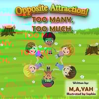 Opposite Attraction! Too Many, Too Much