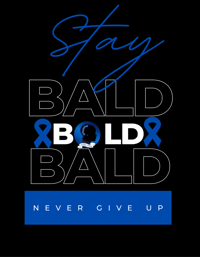 Stay BALD BOLD BALD