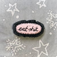 Image 1 of Eat Shit Brooch